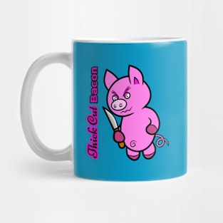 Thick Cut Bacon 2 Mug